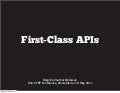 First-Class APIs, DPC 2011, Amsterdam