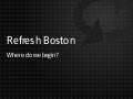 First Refresh Boston Meeting
