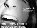 First things first: message matters