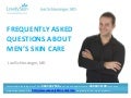 Joel Schlessinger MD - FAQ Men&rsquo;s Skin Care