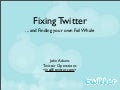 Fixing Twitter  Improving The Performance And Scalability Of The Worlds Most Popular Micro Blogging Site Presentation
