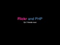 flickr&rsquo;s architecture & php 