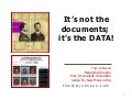 It&rsquo;s not the documents; it&rsquo;s the DATA