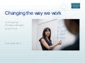 Changing the Way we Work