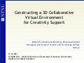 Constructing a 3D Collaborative Virtual Environment for Creativity Support