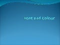Font and colour