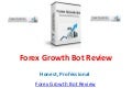 Forex Growth Bot Review - Read Forex Growth Bot
