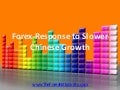 Forex Response to Slower Chinese Growth