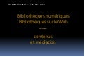 Bibliotheques numeriques : contenus et mediation