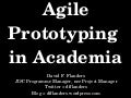 Agile Protoyping in Academia