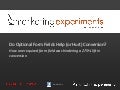 Do Optional Form Fields Help (or Hurt) Conversion?