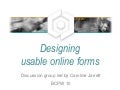 Designing usable online forms BCPW10