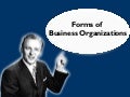 Forms of Business Organizations