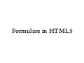 Lightning Talk: Formulare in HTML5