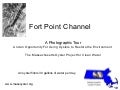 Boston&rsquo;s Fort Point Channel- A Photographic Tour 