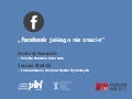 Facebook jakiego nie znacie