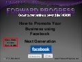 Forward Progress   -   	 How to Promote your Business using Facebook - Next Generation