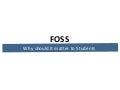 Foss: Why should it matter to Students