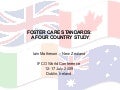 Foster Care Standards in Australia, Canada, Ireland and the UK: Plenary presentation to the International Foster Care Organisation world conference, Dublin, 2009