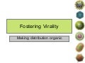 Fostering Virality