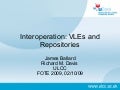 FOTE2009 Integrating VLEs And Repositories