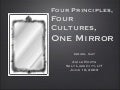 Four Principles, Four Cultures, One Mirror
