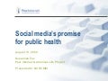Social Media&rsquo;s Promise for Public Health