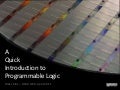 A Quick Introduction to Programmable Logic