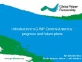 Introduction to GWP Central America:  progress and future plans 