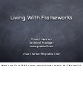 Living With Frameworks