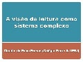 A visão de leitura como sistema complexo