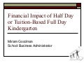 Franklin MA - Financial Impact Full-day vs Tuition-based Kindergarten