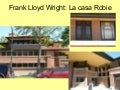 Frank Lloyd Wright: la casa Robie