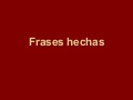 Frases Hechas.Clase EspañOl