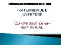 Campanha da Fraternidade 2013 - breve estudo 
