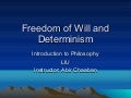 Freedom of Will and Determinism