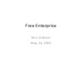 Free enterprise   may 14, 2010