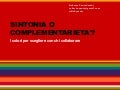 Sinergia o complementarietà? I colori per scegliere con chi collaborare. Freelancecamp 16 giugno