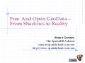 Free and open geodata: From shadows to reality - Simon Greener