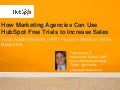 How Marketing Agencies Can Use HubSpot Free Trials to Incrase Sales