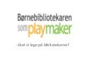 Fremlæggelse playmaker powerpoint