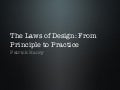 The Laws of Design: From Principle To Practice