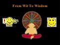 From Wit To Wisdom