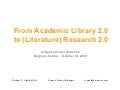 From Academic Library 2.0  to (Literature) Research 2.0