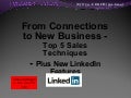 LinkedIn - From Connections to New Business - 2011 Top 5 Sales Techniques