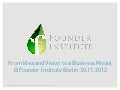 From idea to business model at Founder Institute berlin
