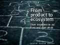 From product to ecosystem