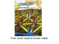 From Social Media To Human Media - critical reflection on social media & some design methods to design social environments