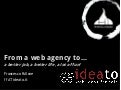 From webagency to...a better job, life and a lot of fun