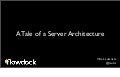 A Tale of a Server Architecture (Frozen Rails 2012)